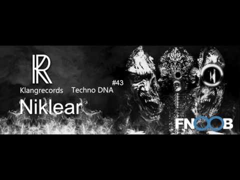 Techno DNA by Klangrecords #43 - Niklear (FNOOB Techno Radio)