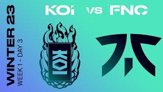 LEC Winter Split 2023 - W1D3 - KOI vs FNC
