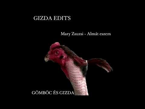 GÖMBÖC ÉS GIZDA   Gizda Edits   Mary Zsuzsi   Almát eszem GIZDA EDIT