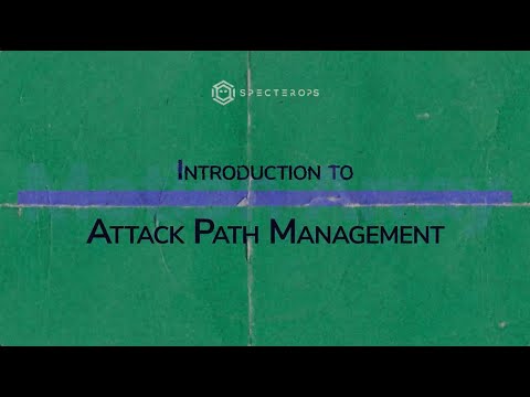 Introduction to Attack Path Management
