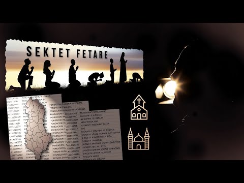 "Sektet fetare" - Kush i financon 611 sekte në Shqipëri dhe misionet e tyre të errëta - Inside Story