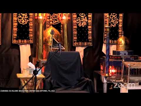 18th Safar 1443 Hijri | H.I Rai Zafar Ali Qibla | Zainabia-SA Islamic Education Center, San Antonio.