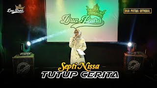 Download lagu TUTUP CERITA - VOC. SEPTI NISSA | DUA PUTRA | EDISI NGOBROG ONLINE SPECIAL BULAN RAMADHAN 2025 mp3