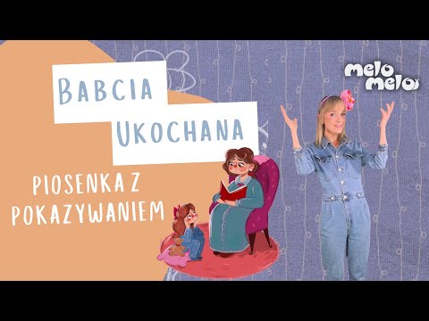 Babcia ukochana 🌸 Piosenka na Dzień Babci z pokazywaniem || MeloMelo || Piosenki dla Dzieci