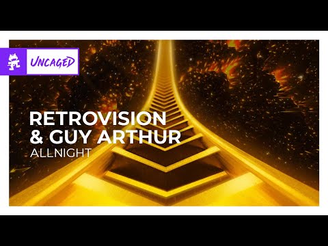 RetroVision & Guy Arthur - ALLNIGHT [Monstercat Release]