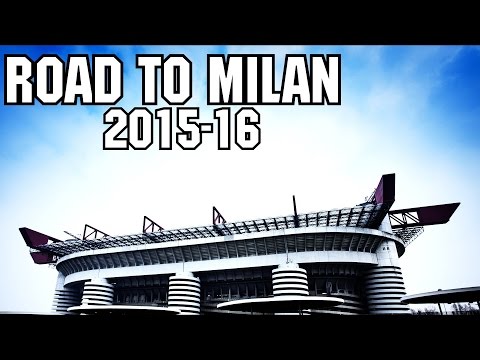 UEFA Campions League | Road to Milan 2015 - 2016