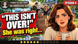 The Sheriff Carried Their Boxes Out – My Sister Screamed THIS ISN'T OVER | Episode 6