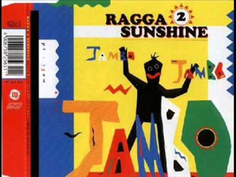 Ragga 2 Sunshine - Jambo Jambo Jambo (Extended Version)