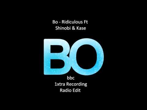 Bo - Ridiculous Ft Shinobi & Kase [1xtra rip]