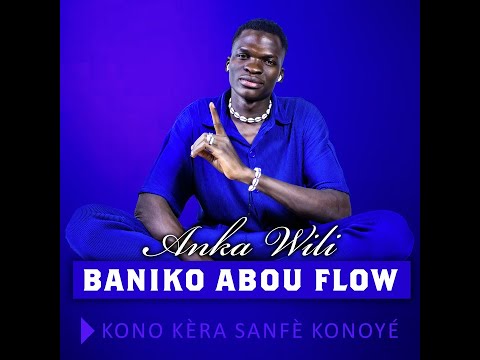 10. Baniko Abou Flow - Kono Kèra Sanfè Konoyé (Officiel 2023)
