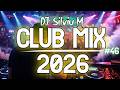 Music Mix 2026 46 Party Club Dance 2026 Best Remixes Of Popular Songs 2025 MEGAMIX DJ Silviu M