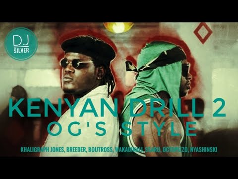 KENYAN DRIL & HIP HOP 2 VIDEO MIX|DJ SILVER|(breeder,nyashinski,ekodyda,khaligraph,octopizzo,ssaru)|