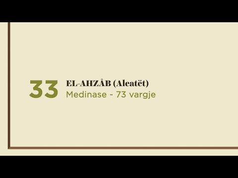 Surja 33: EL-AHZÂB (Aleatët) - Shqip