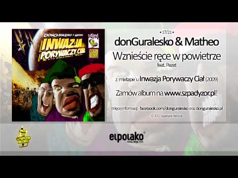 17. donGuralesko & Matheo - Wznieście ręce w powietrze feat. Pezet