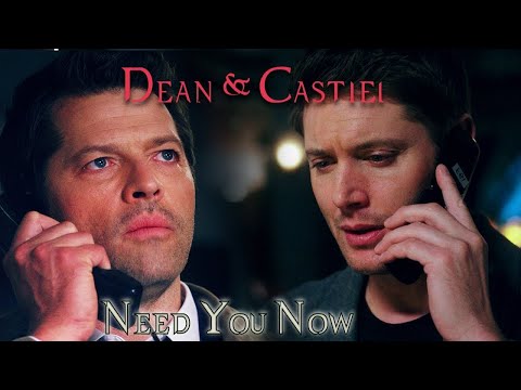 Dean and Castiel - Need You Now (Song/Video Request) [Angeldove]