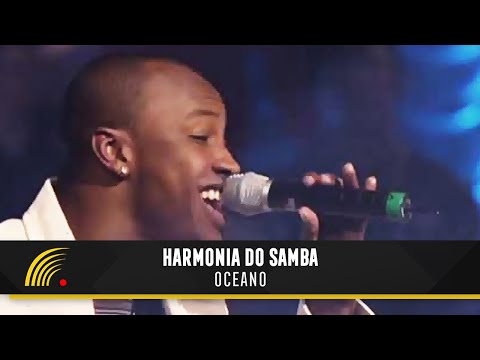 Harmonia Do Samba Part. Exaltasamba - Oceano - Romântico (Ao Vivo)