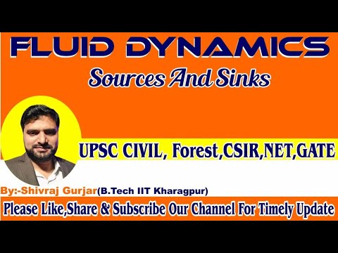 19.Fluid Dynamics: Sources and Sinks|UPSC CSE| IFoS| ACF| GATE |Shivraj Gurjar, IIT Kharagpur