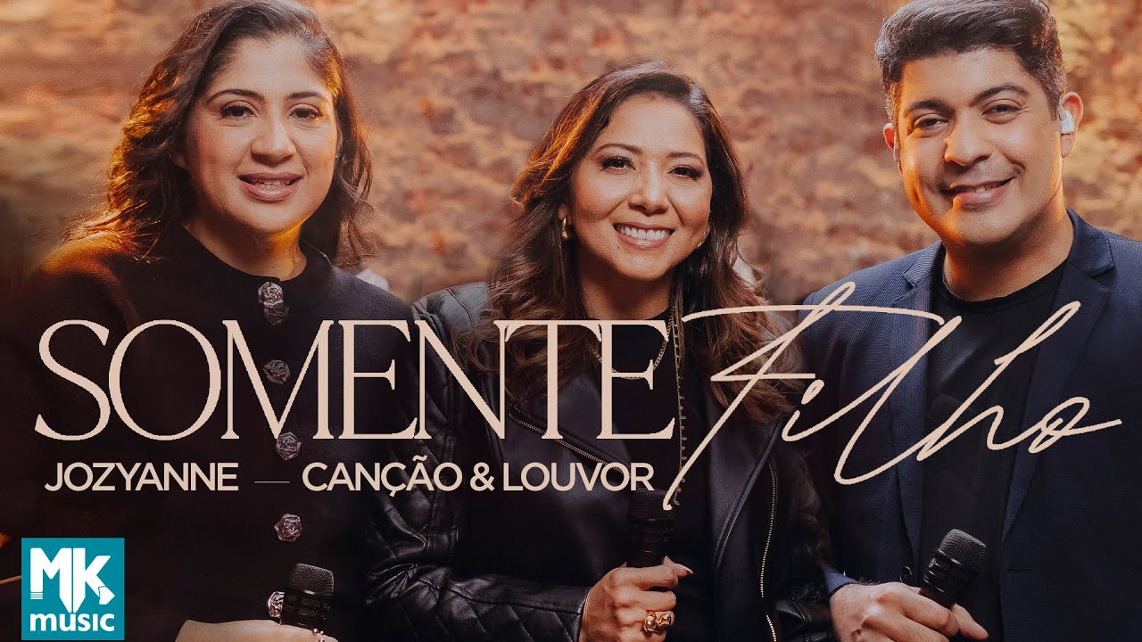 Jozyanne e Canção & Louvor - Somente Filho