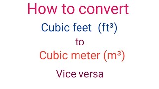 How to convert cubic feet to cubic meter | cubic meter to cubic feet