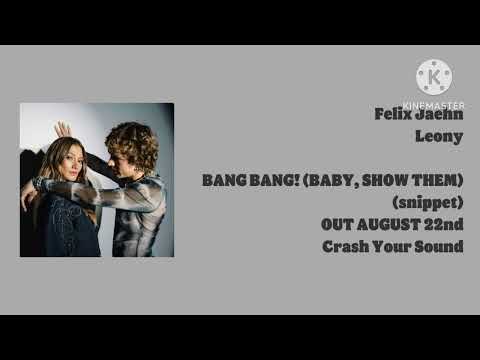 Felix Jaehn x Leony - BANG BANG! (BABY, SHOW THEM) [snippet] | OUT AUGUST 22nd