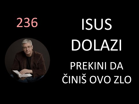 236 ISUS DOLAZI - Prekini da činiš ovo zlo dok još ima vreme milosti na Zemlji