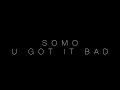Usher U Got It Bad Rendition By SoMo