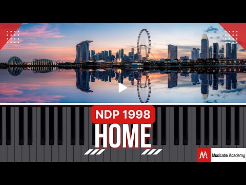 NDP 1998 Theme Song - Home | Piano Tutorial by Musicate Academy