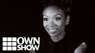 Brandy: Who Am I | #OWNSHOW | Oprah Online
