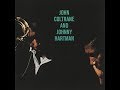 You Are Too Beautiful  - John Coltrane and Johnny Hartman