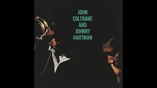 You Are Too Beautiful  - John Coltrane and Johnny Hartman