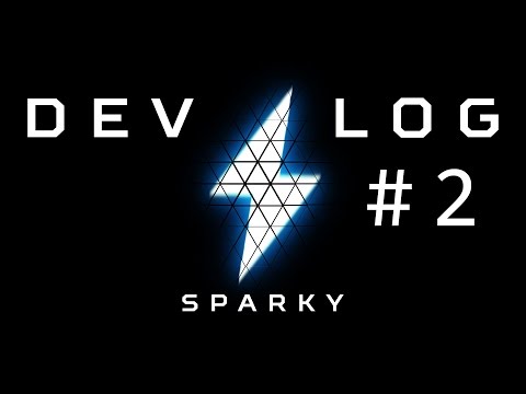 Sparky Engine Dev Log #2