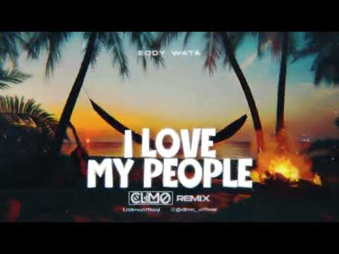 Eddy Wata - I Love My People (CLIMO REMIX)