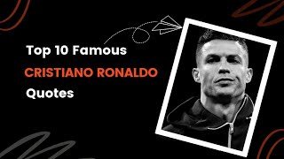 Top 10 famous Cristiano Ronaldo quotes @RastoQuotes