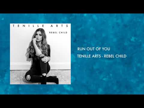 Run Out Of You - Tenille Arts (Rebel Child)