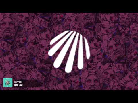CUZZINS - How Low
