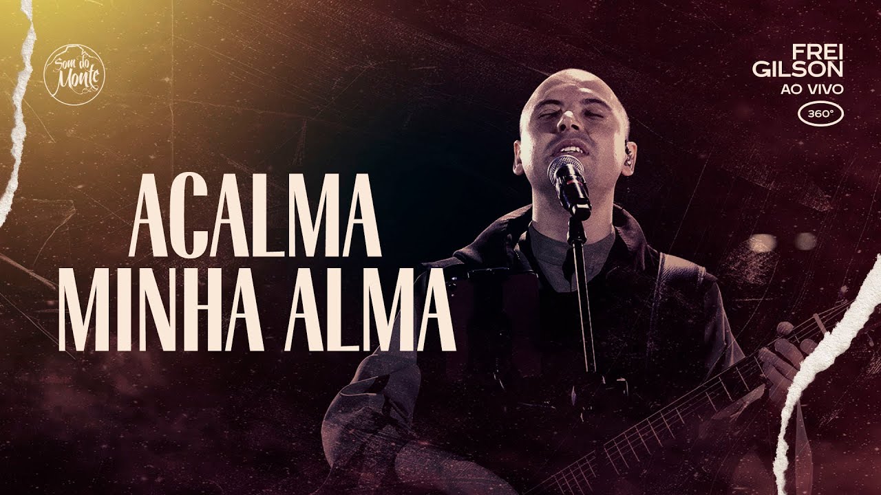 Acalma minha alma | Frei Gilson ao vivo (360º)