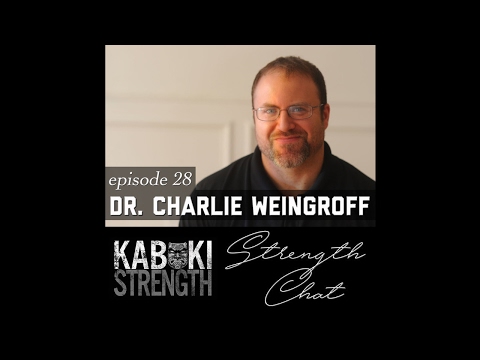 Strength Chat #28: Dr. Charlie Weingroff on Strength, Rehab #DrCharlieWeingroff #StrengthChat