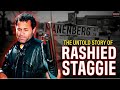 The Brutal Rise And Fall Of Rashied Staggie