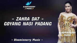 Download lagu Zahra (Tanjung Balai) - Goyang Nasi Padang Lirik || Lirik Lagu Goyang Nasi Padang versi Zahra Da7 mp3