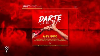 Alex Rose ft. Various Artists - Darte (Remix)  [Audio Oficial]