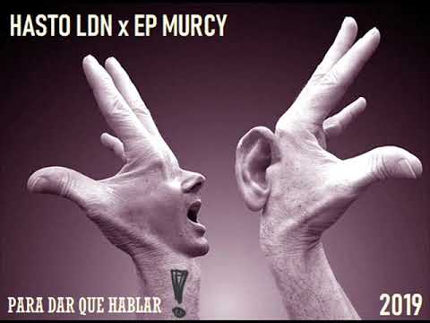 EP Murcy X HastoLDN - Para Dar Que Hablar.