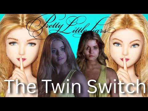 The Pretty Little Liars Twin Switch (an Alison and Courtney deep dive)