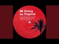 Mi Swing Es Tropical