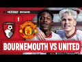 Bournemouth 2-2 Manchester United | LIVE STREAM WatchAlong