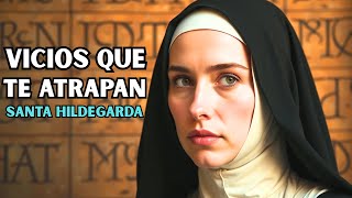 Santa Hildegarda Cómo Transformar Vicios en Virtudes y Sanar el Alma
