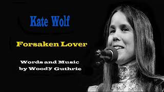 Kate Wolf FORSAKEN LOVER