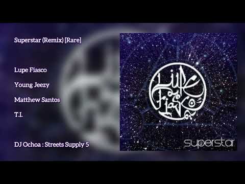 Lupe Fiasco  ft. Young Jeezy ￼￼~ Superstar (Remix) [Rare]