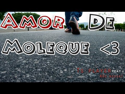 AMOR DE MOLEQUE (MOLECH LOVE) - (Feat. Não Nossa !)