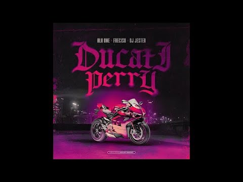 ALX ONE, FRECISO, Dj Jester - DUCATI PERRY (Audio)