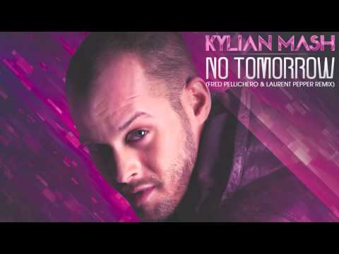 Kylian Mash - No Tomorrow (Fred Pellichero & Laurent Pepper Remix)